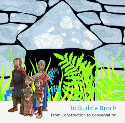 To Build a Broch ··· From Construction to Conservation book